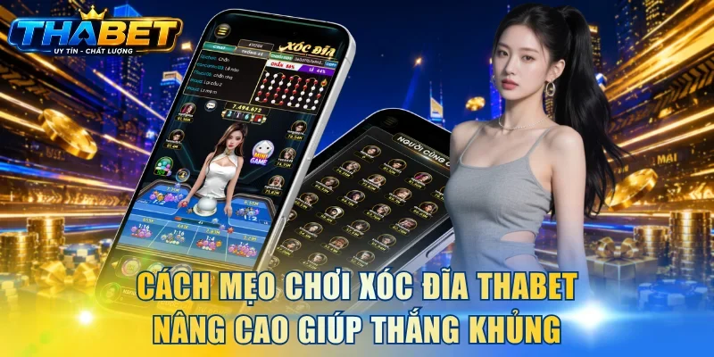 Bí Kíp Chơi Xóc Đĩa THABET Cơ Bản Và Bất Khả Chiến Bại 3 Cách mẹo chơi xóc đĩa THABET nâng cao giúp thắng khủng